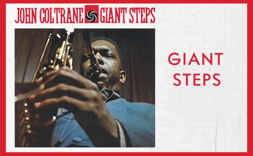 John Coltrane’s Giant&nbsp;Steps