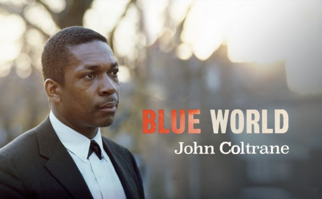 John Coltrane’s Blue&nbsp;World