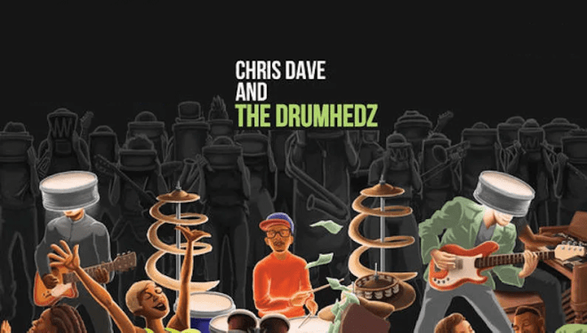 Chris Dave And The Drumhedz’s Self-titled Debut&nbsp;Album