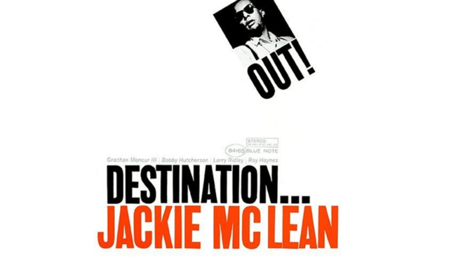 Destination…Out! by Jackie McLean